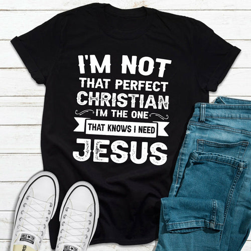 I'm Not That Perfect Christian T-Shirt